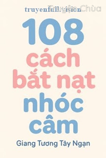 108 Cách Bắt Nạt Nhóc Câm