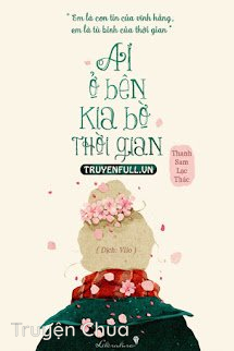 Ai Ở Bên Kia Bờ Thời Gian