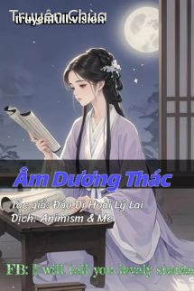 Âm Dương Thác – Đáo Di Hoài Lý Lai