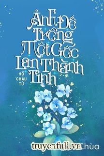 Ảnh Đế Trồng Một Gốc Lan Thành Tinh