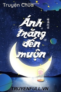 Ánh Trăng Đến Muộn