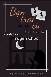 Bạn Trai Cũ – Điêu Điêu Tử