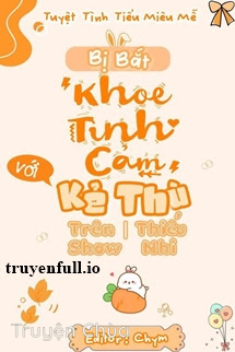 Bị Bắt “Khoe Tình Cảm” Với Kẻ Thù Trên Show Thiếu Nhi