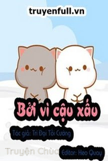 Bởi Vì Cậu Xấu