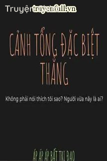 Cảnh Tổng Đặc Biệt Thẳng