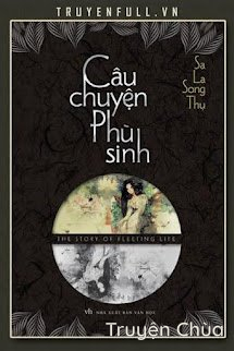 Câu Chuyện Phù Sinh