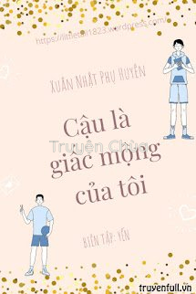 Cậu Là Giấc Mộng Của Tôi