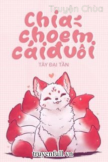 Chia Cho Em Một Cái Đuôi