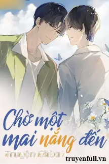 Chờ Một Mai Nắng Đến