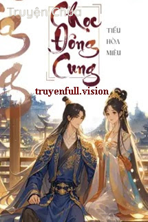 Chọc Đông Cung – Tiểu Hoà Miêu