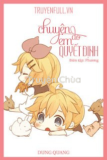 Chuyện Do Em Quyết Định