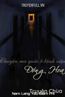 Chuyện Ma Quái Ở Bệnh Viện Đồng Hoa