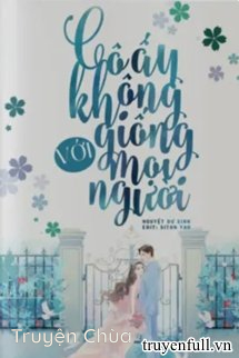 Cô Ấy Không Giống Như Mọi Người