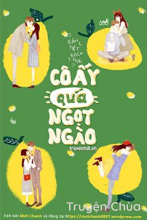 Cô Ấy Quá Ngọt Ngào