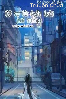 Cô Vợ Từ Trên Trời Rơi Xuống