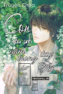 Con Của Anh Nằm Trong Tay Tôi