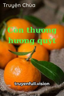 Còn Thương Hương Quýt – Adam. cc