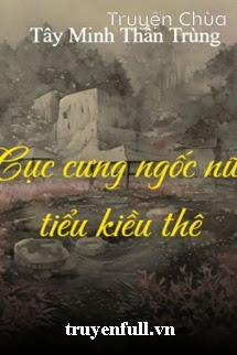 Cục Cưng Ngốc Nữ Tiểu Kiều Thê