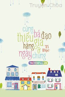 Cùng Bá Đạo Thiếu Gia Hàng Ngày Ở Chung
