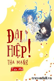 Đại Hiệp, Xin Tha Mạng!