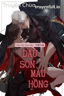 Dấu Son Màu Hồng – Lạc Nhật Bất Vãn