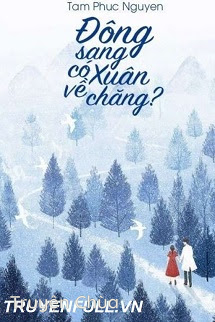 Đông Sang Có Xuân Về Chăng