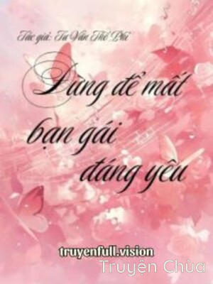 Đừng Để Mất Bạn Gái Đáng Yêu
