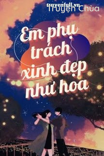 Em Phụ Trách Xinh Đẹp Như Hoa