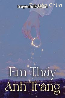 Em Thấy Ánh Trăng – Hoài Nam Tiểu Sơn