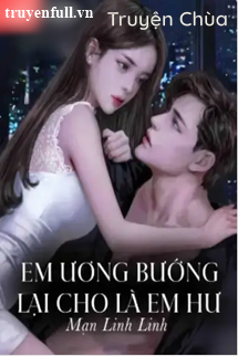 Em Ương Bướng Lại Cho Là Em Hư