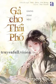 Gả Cho Thái Phó – Giang Hàm Ngư