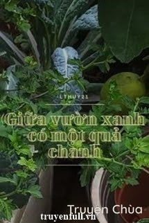 Giữa Vườn Xanh Có Một Quả Chanh