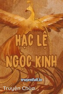 Hạc Lệ Ngọc Kinh – Bạc Nguyệt Tê Yên