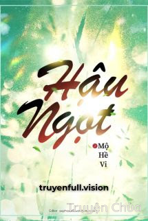 Hậu Ngọt – Mộ Hề Vi