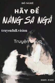 Hãy Để Nàng Sa Ngã – Đồ Nghê