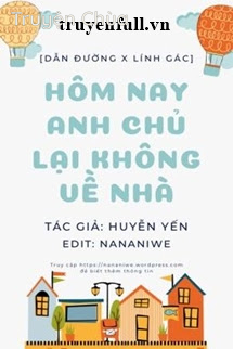 Hôm Nay Anh Chủ Lại Không Về Nhà