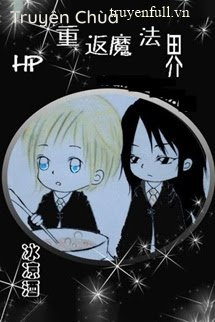 [Hp] Trở Về Ma Pháp Giới