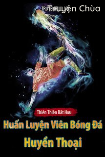 Huấn Luyện Viên Huyền Thoại