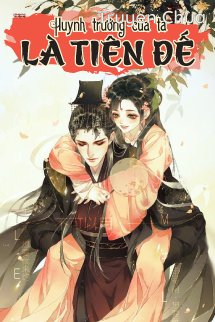 Huynh Trưởng Của Ta Là Tiên Đế