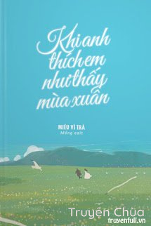Khi Anh Thích Em, Như Thấy Mùa Xuân