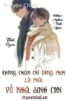 Không Chăm Chỉ Đóng Phim Là Phải Về Nhà Sinh Con