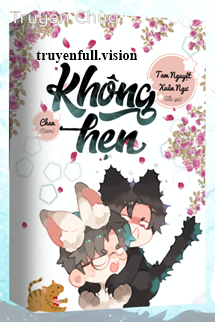 Không Hẹn – Tam Nguyệt Xuân Ngư