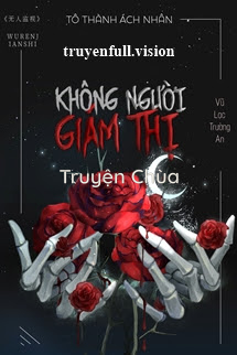 Không Người Giám Thị – Tô Thành Ách Nhân
