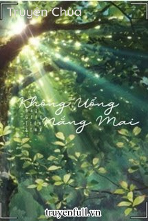 Không Uổng Nắng Mai