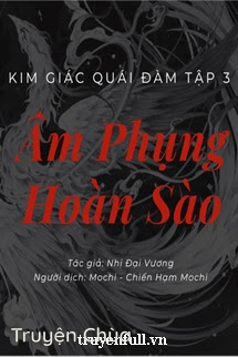 Kim Giác Quái Đàm Tập 3: Âm Phụng Hoàn Sào