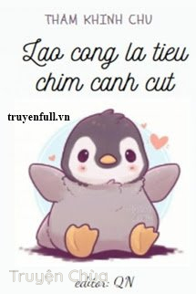 Lão Công Là Tiểu Chim Cánh Cụt