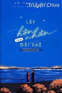 Lấy Hôn Nhân Làm Mồi Nhử