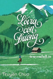 Lối Ra Ở Cuối Con Đường – Sầm Mạn