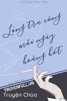 Lòng Tra Công Mỗi Ngày Hoảng Hốt