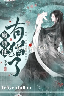 Ma Tôn Hắn Có Mèo – Tỉnh Đông